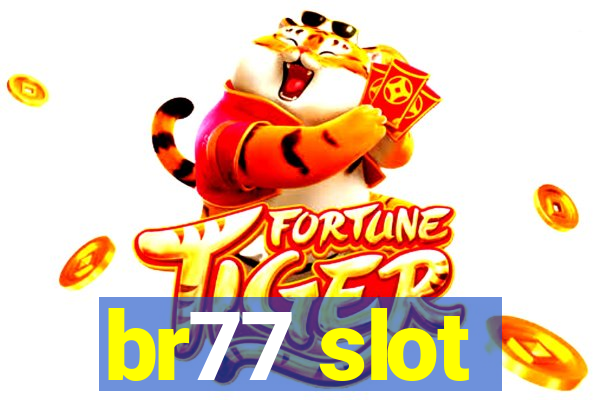 br77 slot